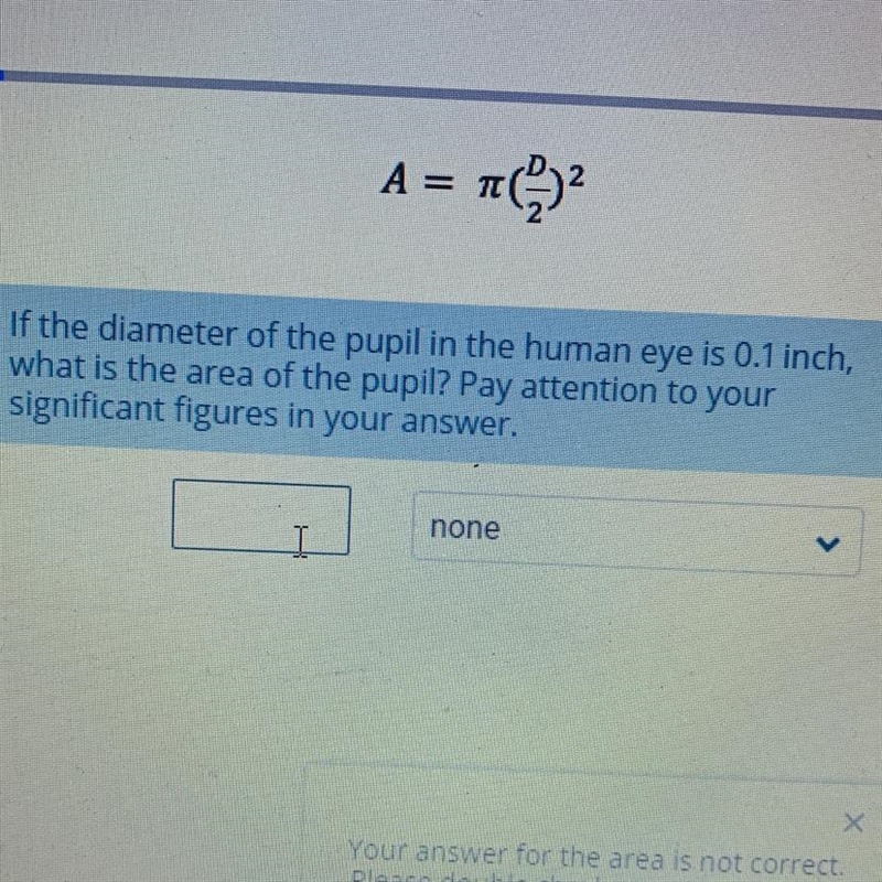 I got the answer 0.007853982 inches sq, but it says it’s not correct, what am I doing-example-1