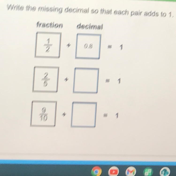 Write the missing decimal so that each pair adds up to 1-example-1