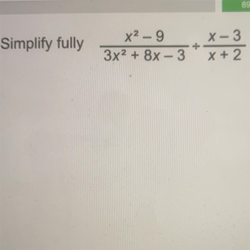 Simplify fully x2 - 9 3x2 + 8x - 3 + X-3 x+2-example-1