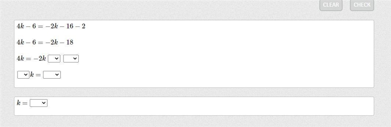 Use the drop-down menus to choose steps in order to correctly solve 4k−6=−2k−16−2 for-example-1