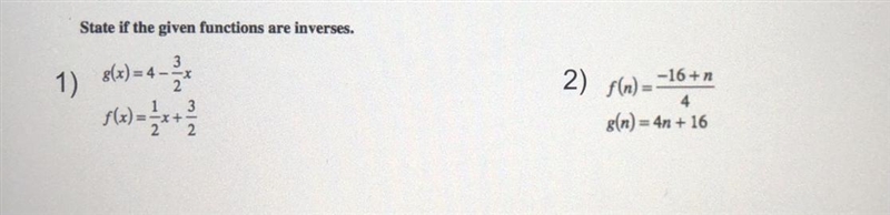 State of the given functions are inverses-example-1