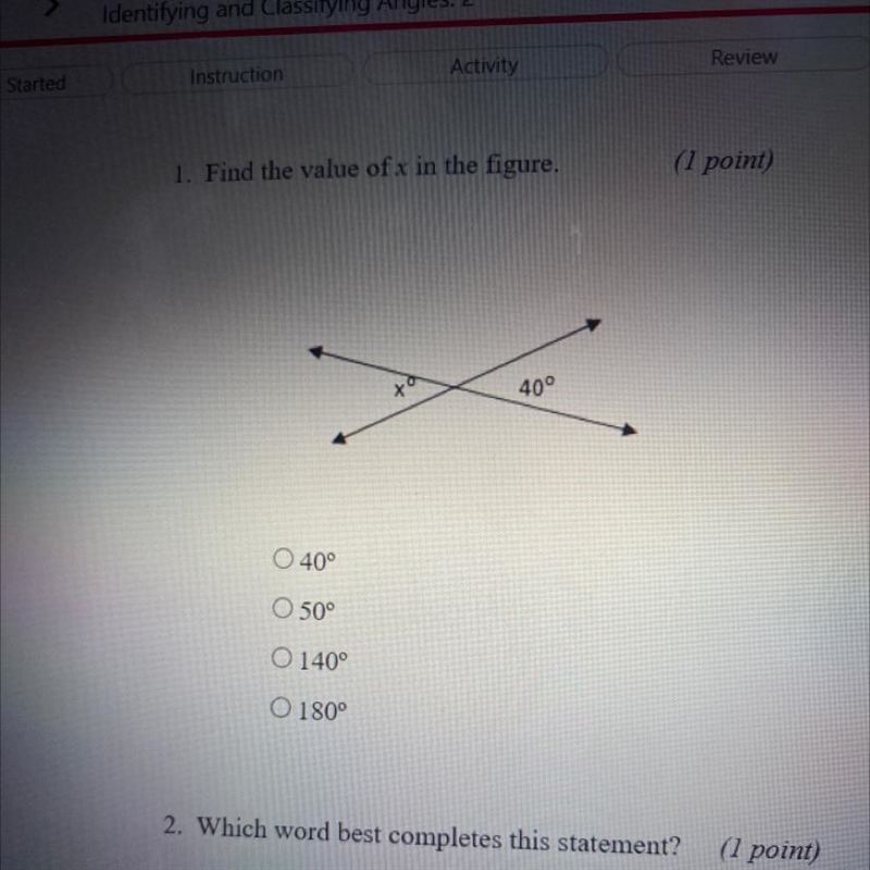 1. Find the value of x in the figure. (1 point) 40° O 40° O 50° O 140° O 180°-example-1