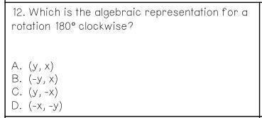 Which is the algebraic representation for a rotation 180° clockwise?-example-1