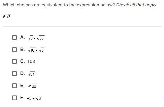 Which choice are equivalent to the expression below? Check all that apply I could-example-1