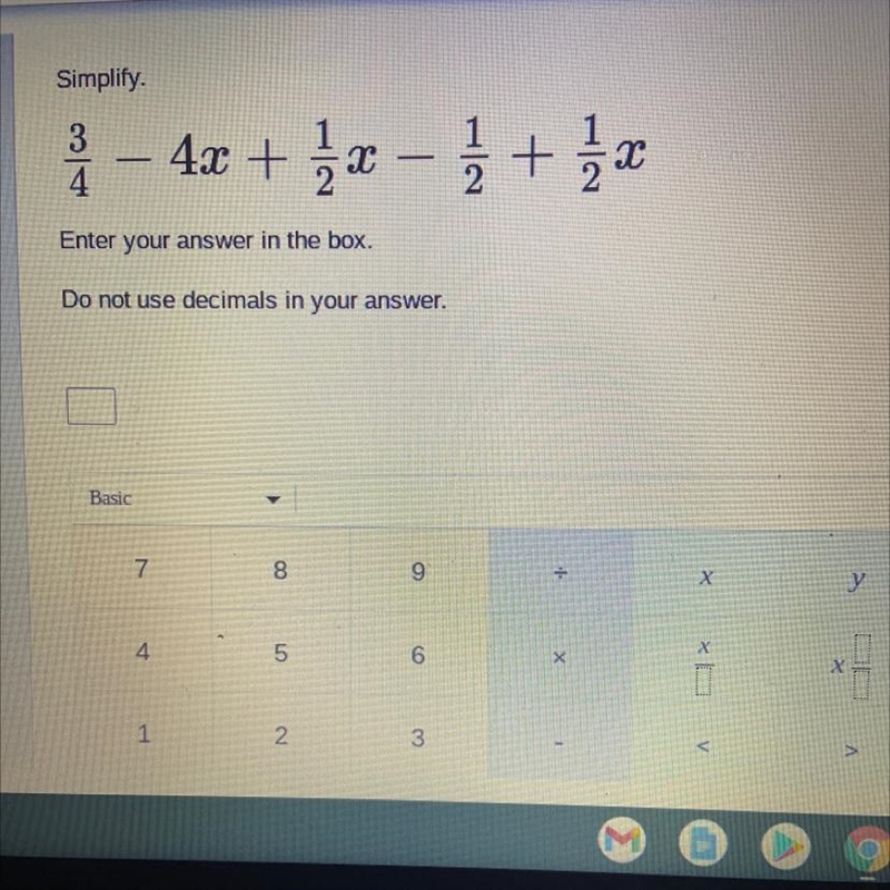 Simplify. 1 - 4x + 3+ - 1 + 2 Enter your answer in the box. Do not use decimals in-example-1