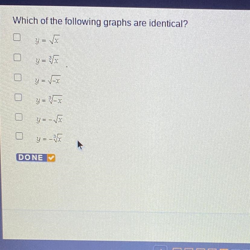 Which of the following graphs are identical? DONE.-example-1