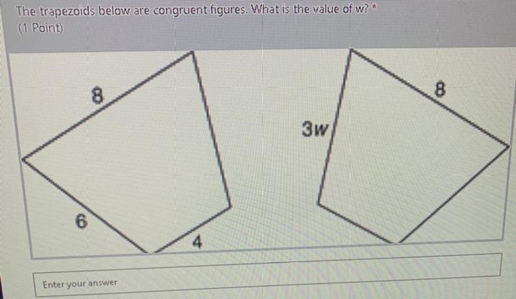 The trapzeoids below are congruent figures. What is the value of W-example-1