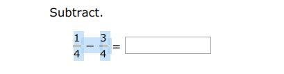 What is 1 ove r4 subtract 3 over 4 4 − 3 4-example-1