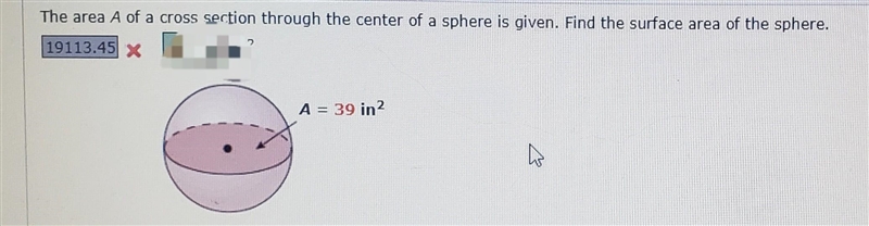 PLEASE HELP! I have used the Surface Area of a sphere, but I've just forgot how to-example-1