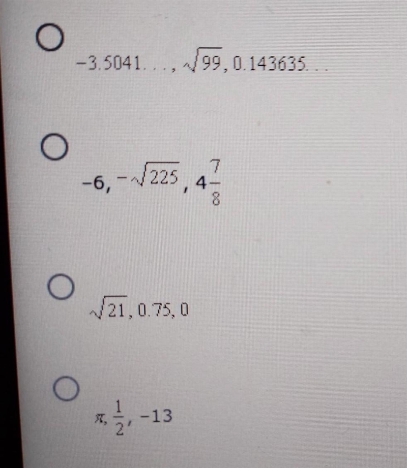 Which of these sets of numbers contains no rational numbers? NEED ANSWER NOW!​-example-1