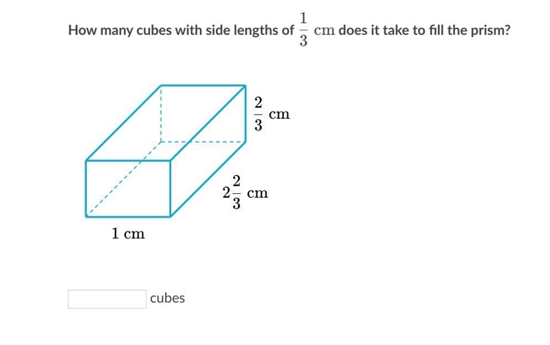 How many cubes with side lengths of 1/3 does it take to fill the prism-example-1