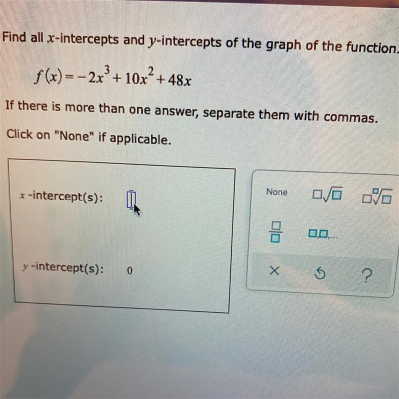 Find all x-intercepts and y-intercepts of the graph of the function.-example-1