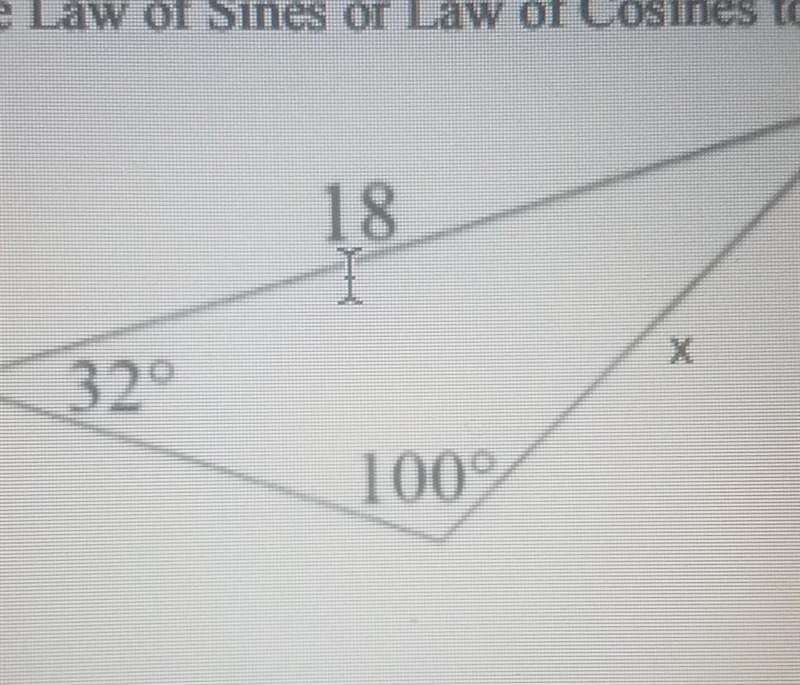 Use Law of Sines or Law of Cosines to solve for the missing parts of each triangle-example-1