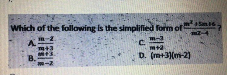 Which of the following is the simplified form of m +5m16. m-2 A m24 m-3 C. +3 T+2 B-example-1