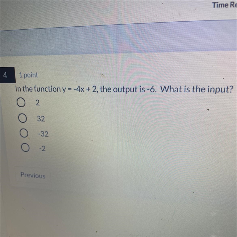 In the function y = -4x + 2, the output is -6. What is the input?-example-1