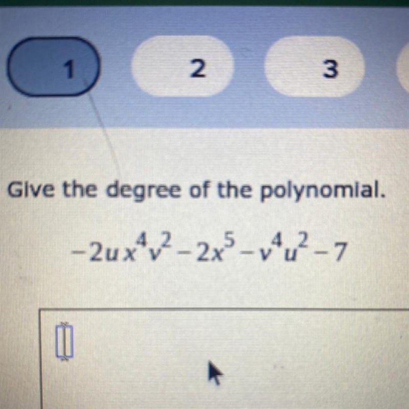 Give the degree of the polynomial.-example-1