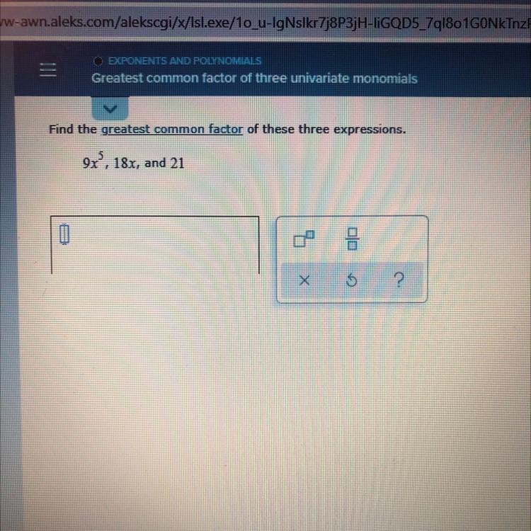 Greatest common factor of three univariate monomials Find the greatest common factor-example-1