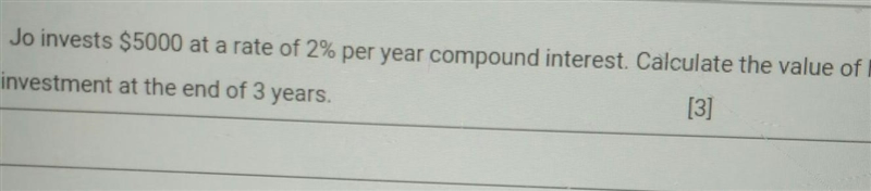 Jo invest 5000 at a rate of 2% per year compound interest.calculate the value of her-example-1