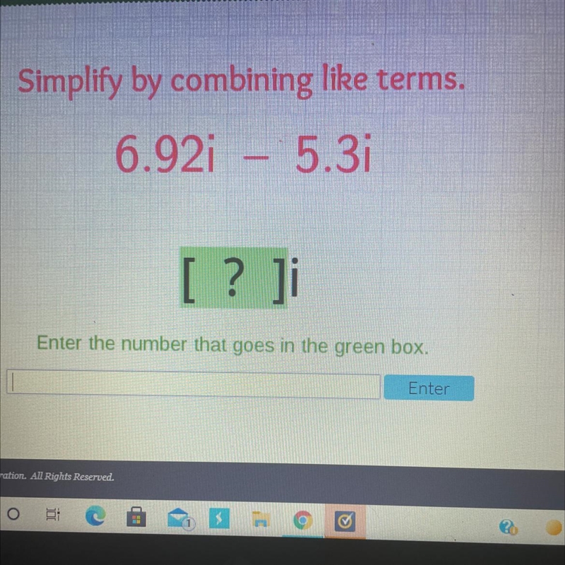 Simplify by combining like terms. 6.92i – 5.3i-example-1