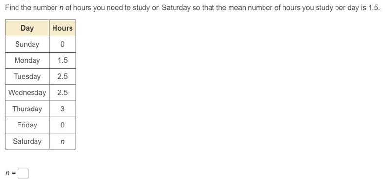 Find the number n of hours you need to study on Saturday so that the mean number of-example-1