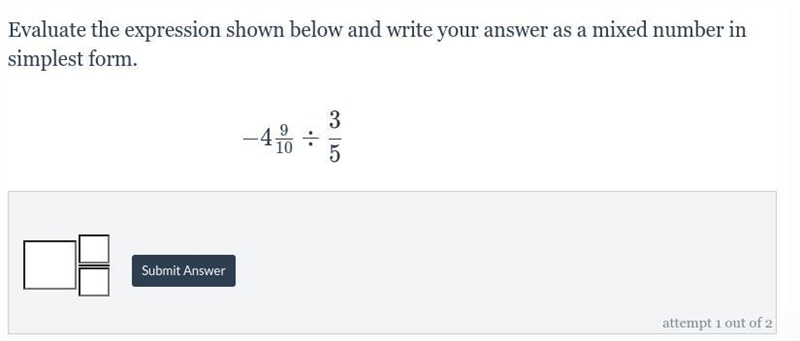 Evaluate the expression shown below and write your answer as a mixed number in simplest-example-1