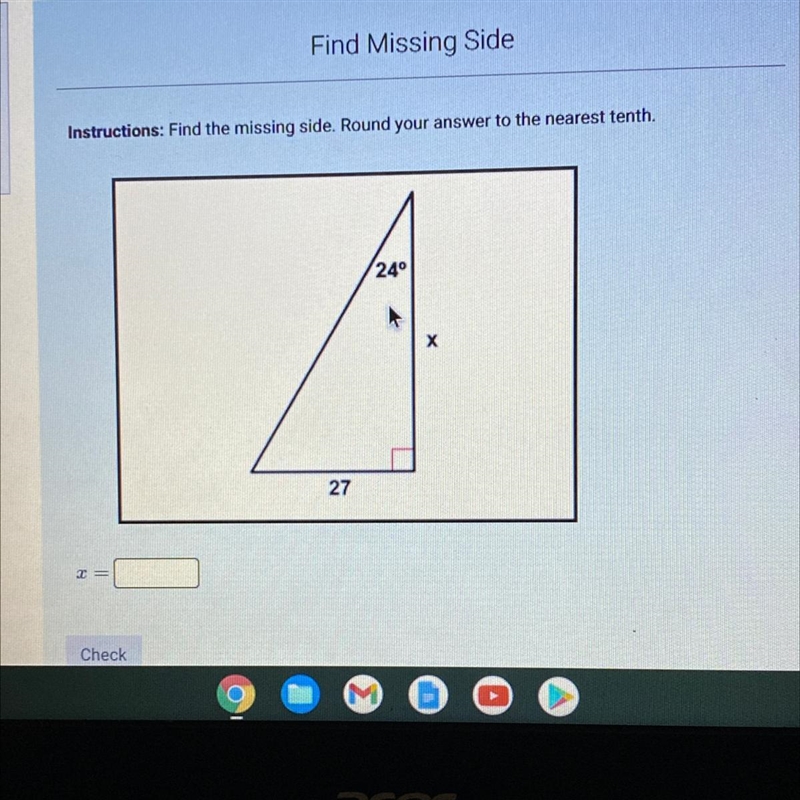 Instructions: Find the missing side. Round your answer to the nearest tenth. 24° х-example-1