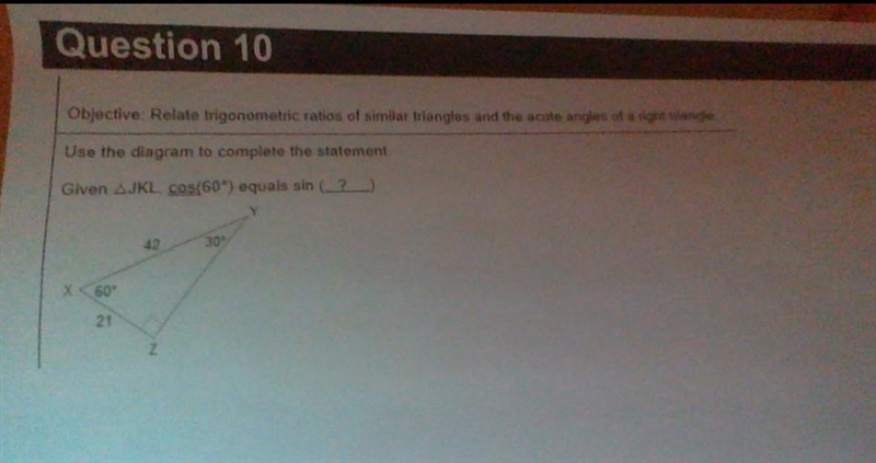 Use the diagram to complete the statement. Given ΔJKL, cos(60°) equals sin(?)-example-1