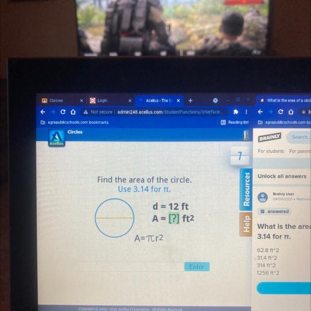 Allus Find the area of the circle. Use 3.14 for T. O d = 12 ft A = [?] ft2 A=Tr2 Enter-example-1