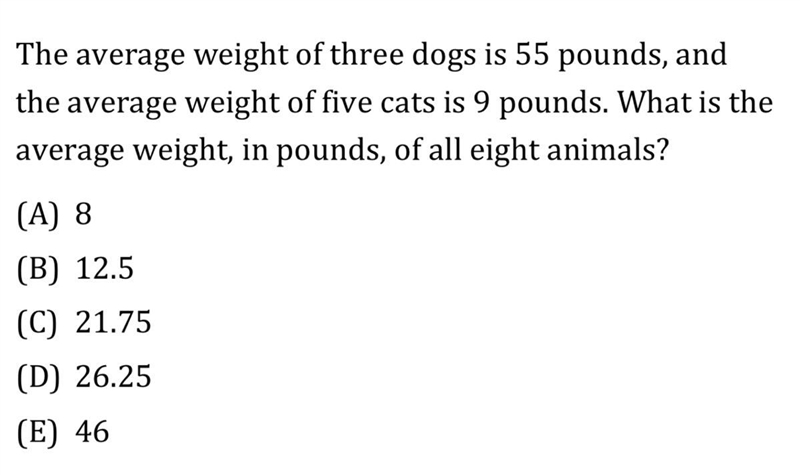 The average weight of three dogs is 55 pounds, and the average weight of five cats-example-1