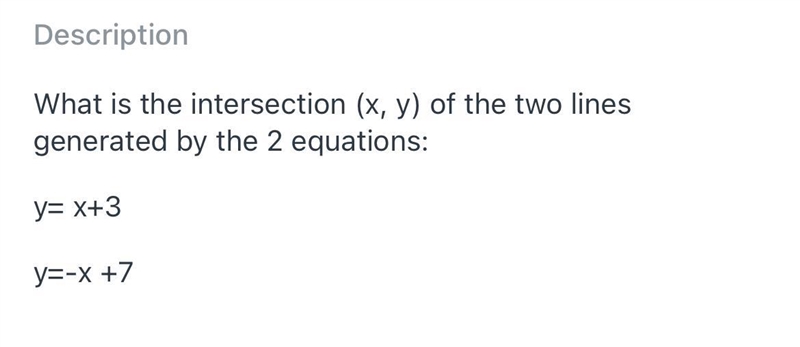 What is the intersection (x, y) of the two lines generated by the 2 equations: y= x-example-1