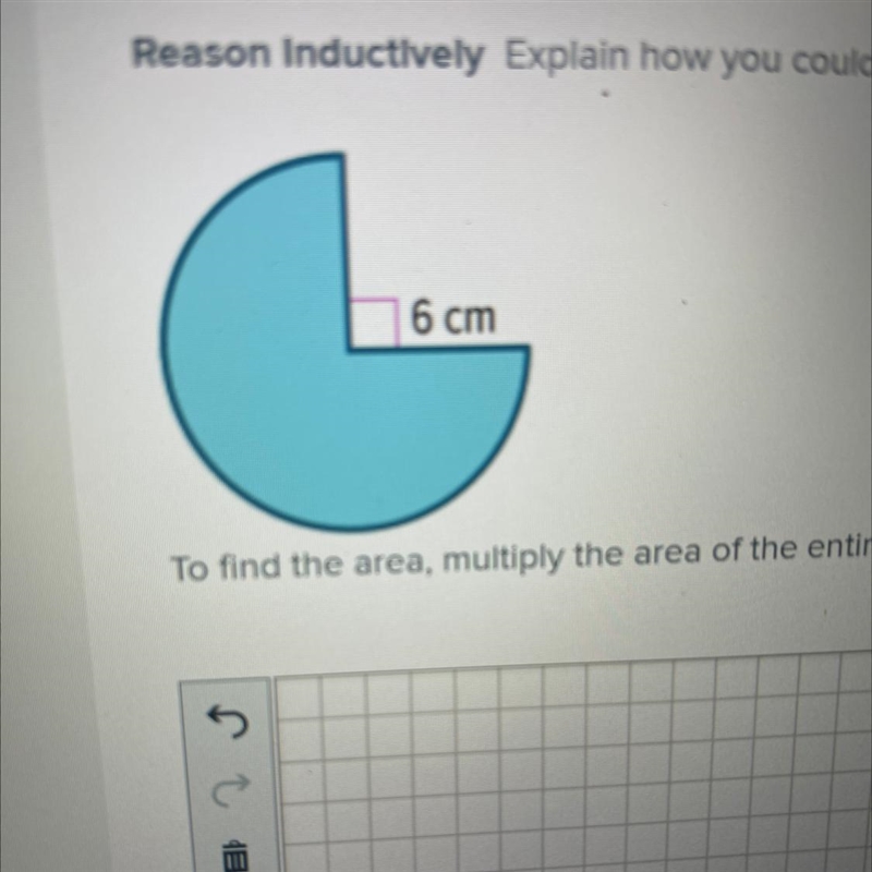 To find the area, multiply the area of the entire circle by __? What number goes in-example-1