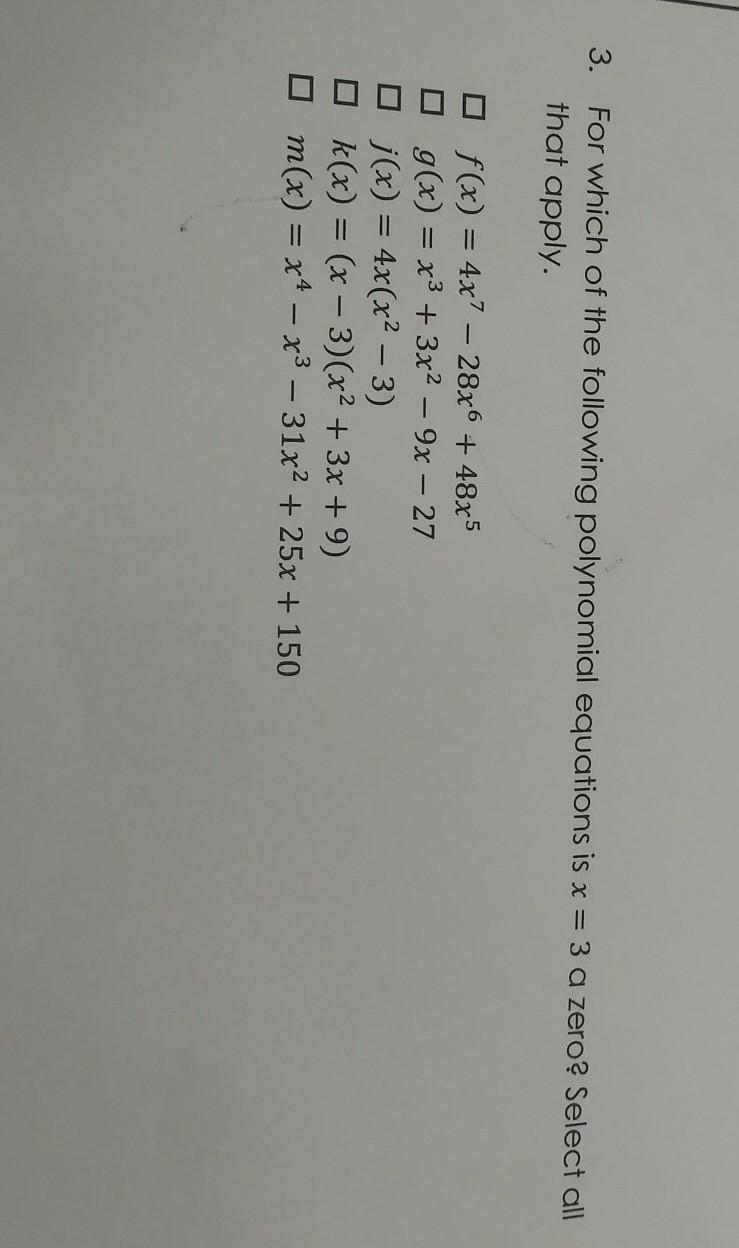 Which of the following polynomial equations is x=3 a zero? select all that apply​-example-1