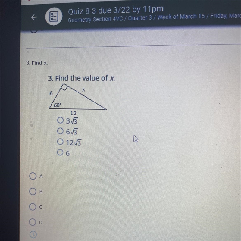 Find the value of x. A) 3 √3 B) 6 √3 C) 12 √3 D) 6-example-1