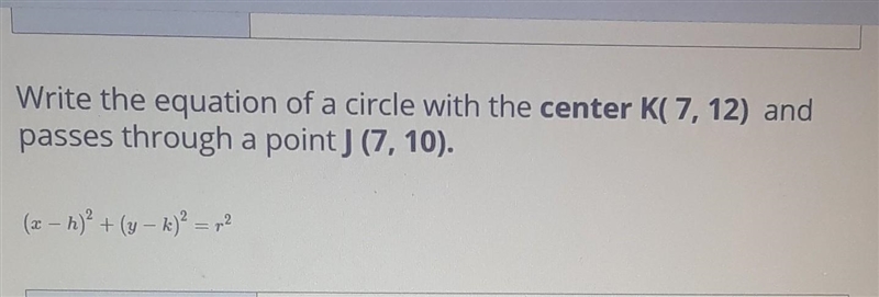 Write the equation of a circle with the center K(7, 12) and passes through a point-example-1