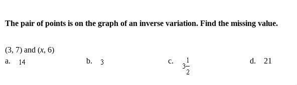 The pair of points is on the graph of an inverse variation. Find the missing value-example-1