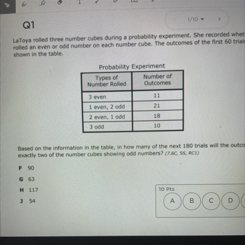 LaToya rolled three number cubes during a probability experiment. She recorded whether-example-1