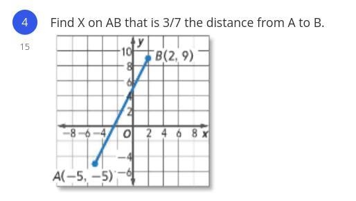 Find X on AB that is 3/7 the distance from A to B.-example-1