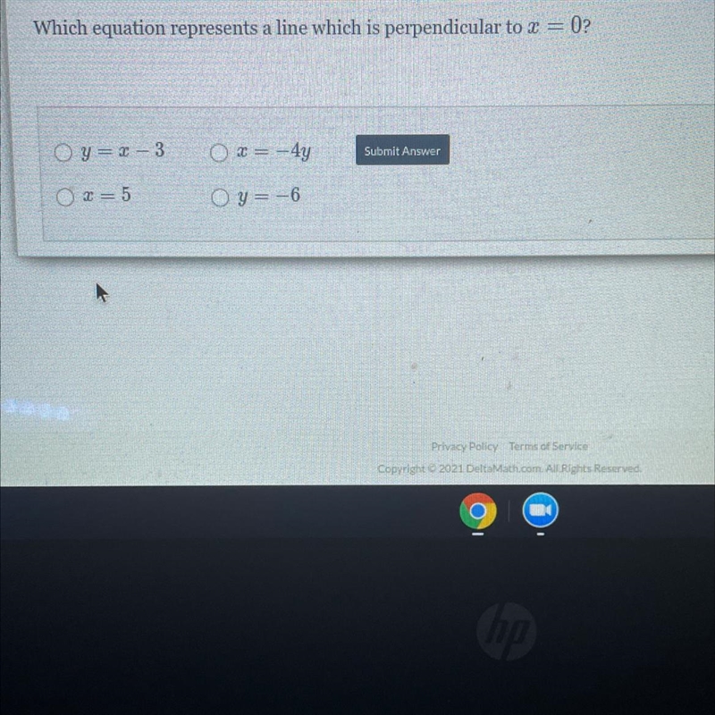 Which equation represents a line which is perpendicular to I = 0? y = 2 - 3 O x = -4y-example-1