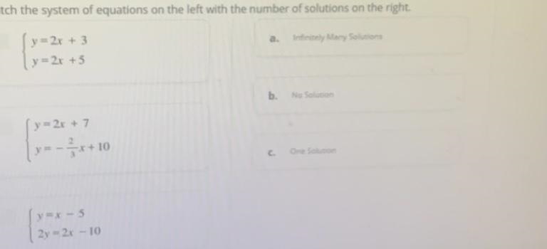 Match the system of equations on the left with the number of solutions on the right-example-1