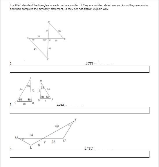 ((HELP ME PLEASEEEE)) For #2-7, decide if the triangles in each pair are similar. If-example-1