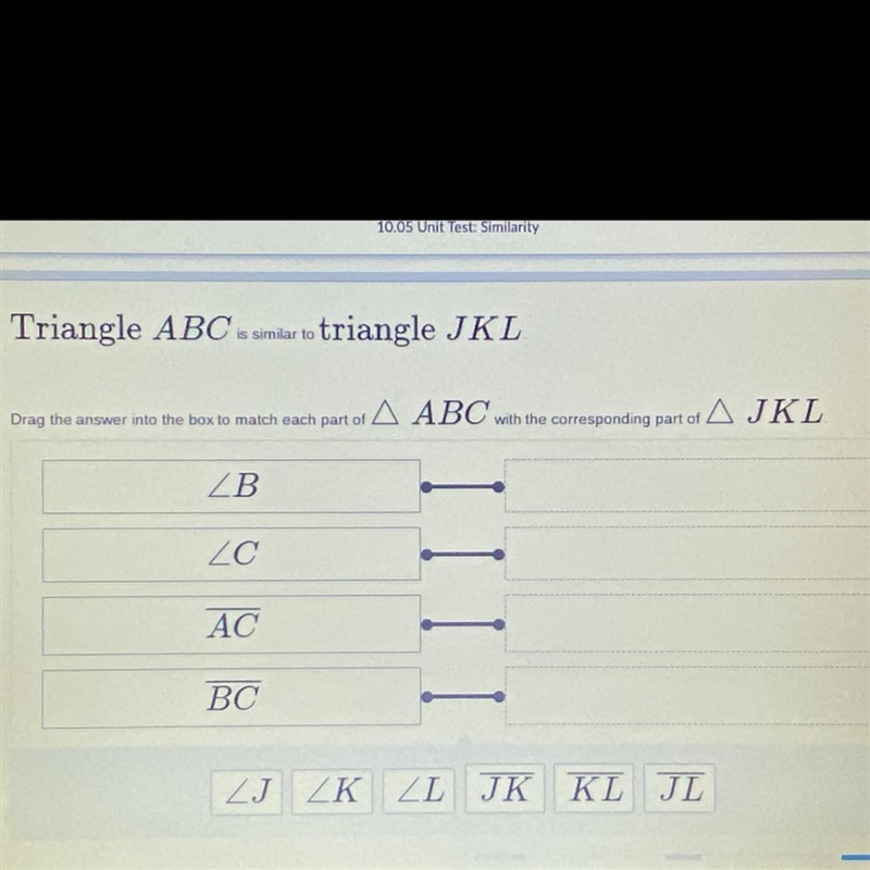 Triangle ABC is similar to triangle JKL match each part of ABC with the corresponding-example-1