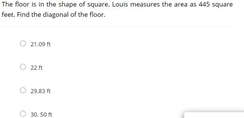 The floor is in the shape of square. Louis measures the area as 445 square feet. Find-example-1