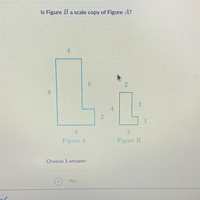 Is Figure B a scale copy of Figure A? 8 LA 13 2. 1 6 Figure A 3 Figure B-example-1