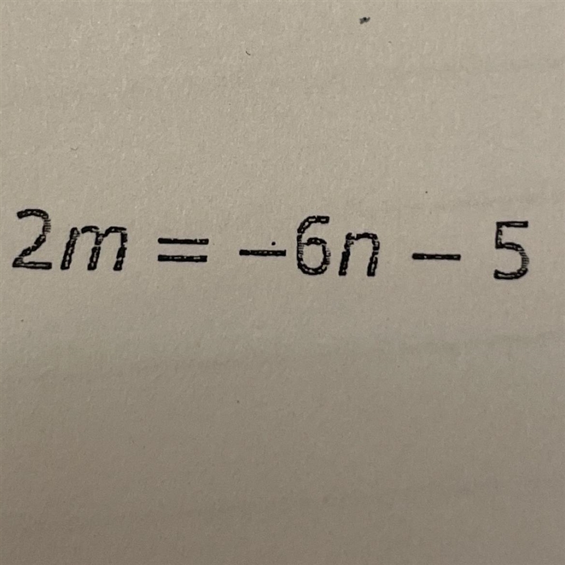 Solve for m. 2m = -6n - 5-example-1