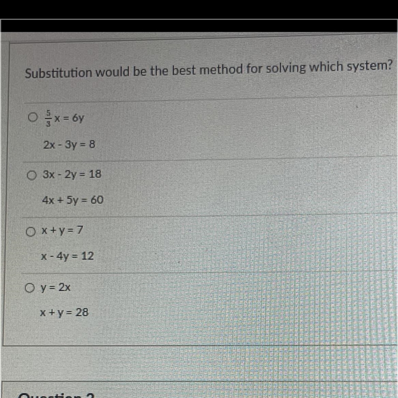 Substitution would be the best method for solving which system? O x = 6 2x - 3y = 8 3x-example-1