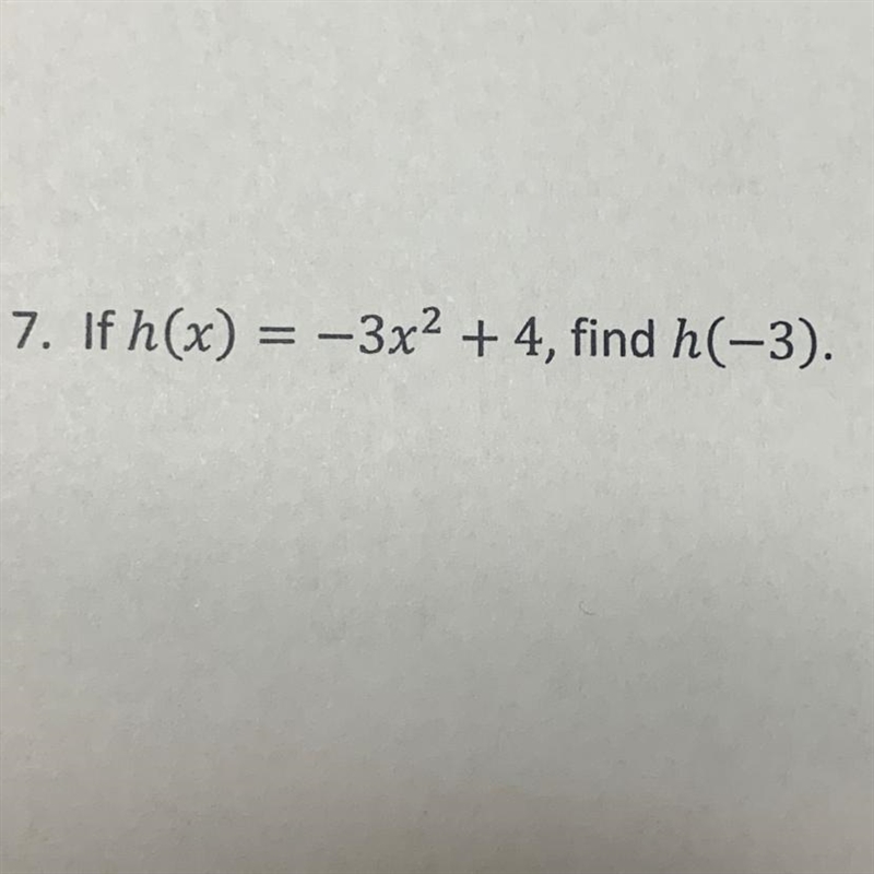 If h(x) = -3x^2 + 4, find h(-3)-example-1