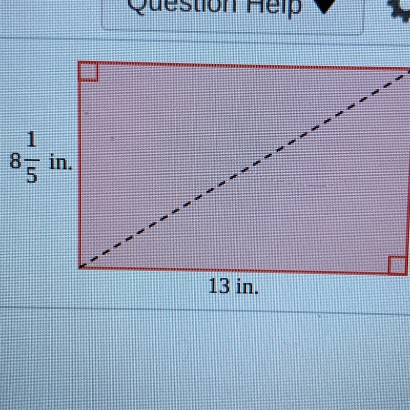 A rectangle has dimensions 8 1/5 in by 13 in. A diagonal of the rectangle forms two-example-1