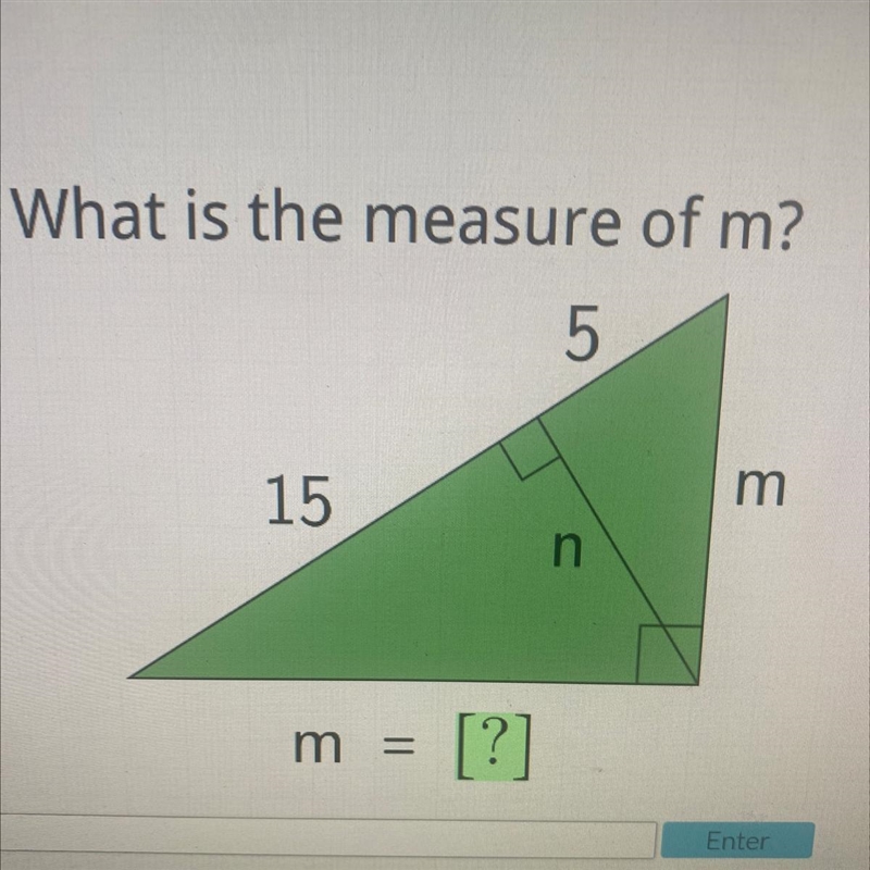 What is the measure of m? 5 15 E n m = [?]-example-1