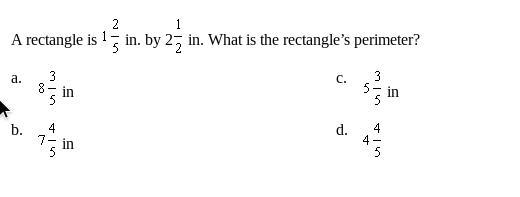 A rectangle is 1 2/5 in. by 2 1/2 in. What is the rectangle’s perimeter?-example-1