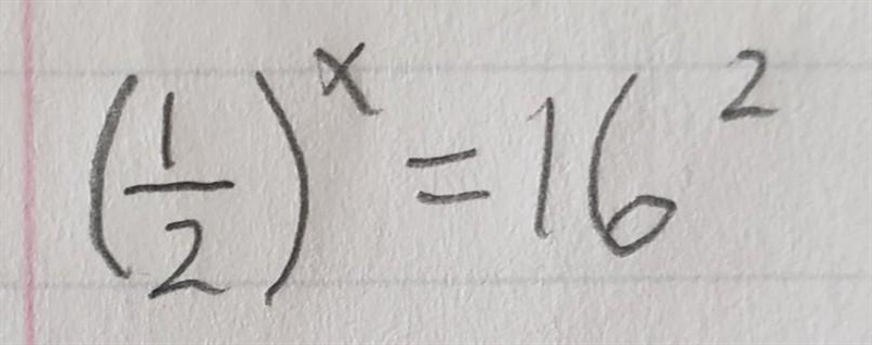 (1/2)^x=16^2 Could you please help me with the step-by step? This problem is giving-example-1